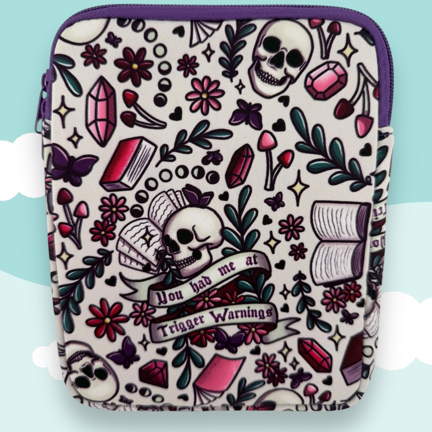 “You Had Me at Trigger Warnings” E-Reader Case