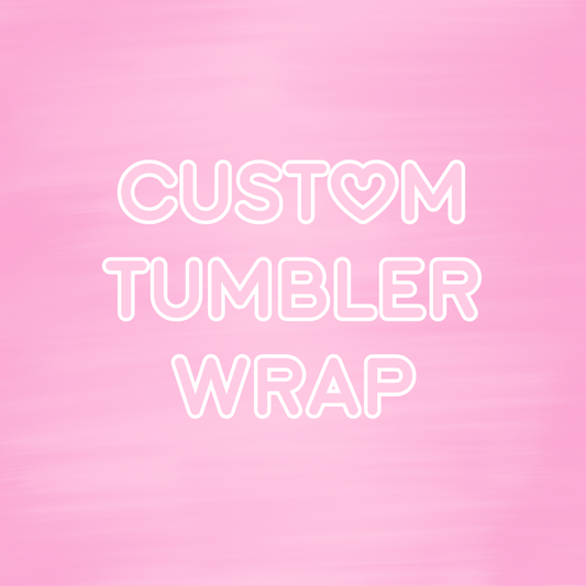 Custom Tumbler Wrap - 9.7" x 5" UVDTF Wrap Design For Glass Tumblers