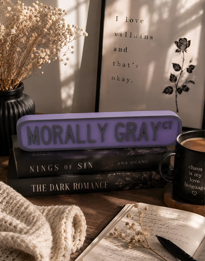 Morally Gray CT Bookish Desk Sign | Dark Romance Reader Decor | 3D Printed Bookshelf Sign