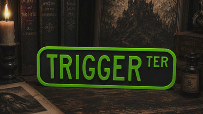 Trigger Terror Neon Green Horror Street Sign Shelf Sitter | Gothic Horror Decor
